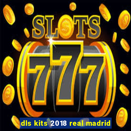 dls kits 2018 real madrid